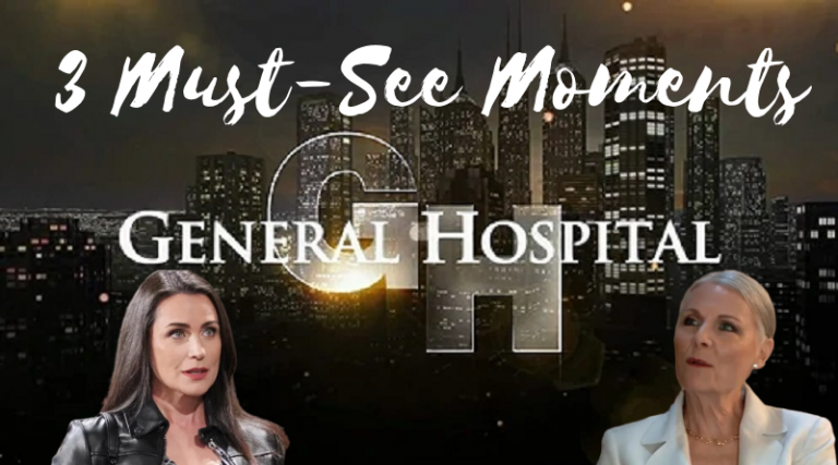 General Hospital Spoilers 3 Must See Moments Week Of October 16