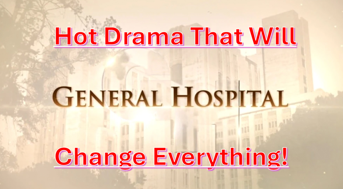 General Hospital Spoilers: May Sweeps Unveiled - The Hot Drama That Will Change Everything!